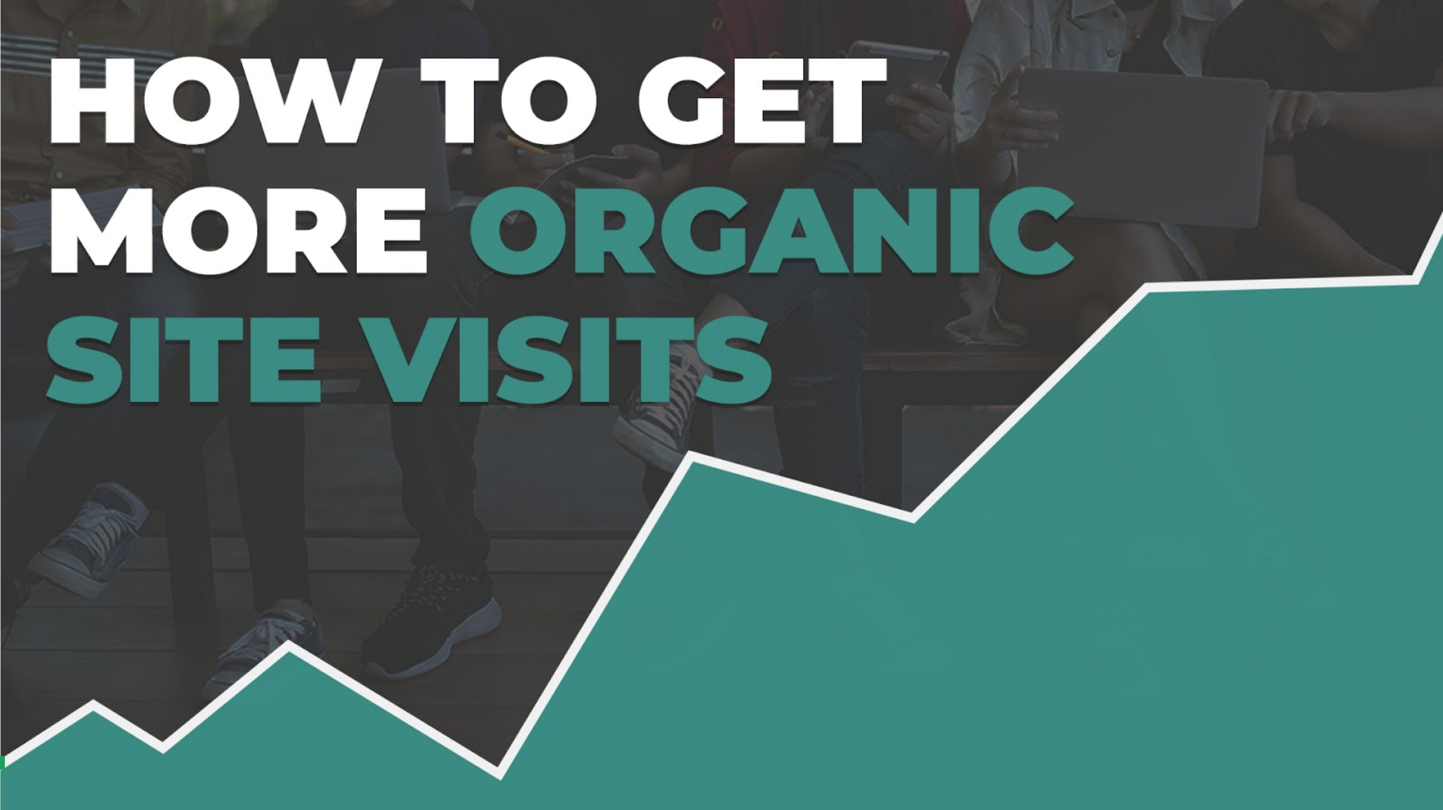 how to get more organic site visits