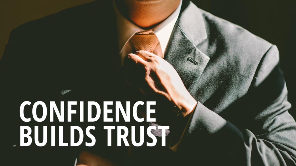 confidence builds trust