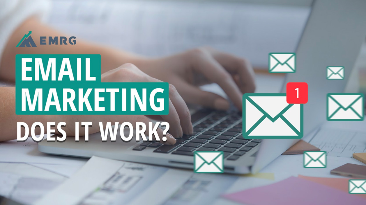 Does Email Marketing Really Work?