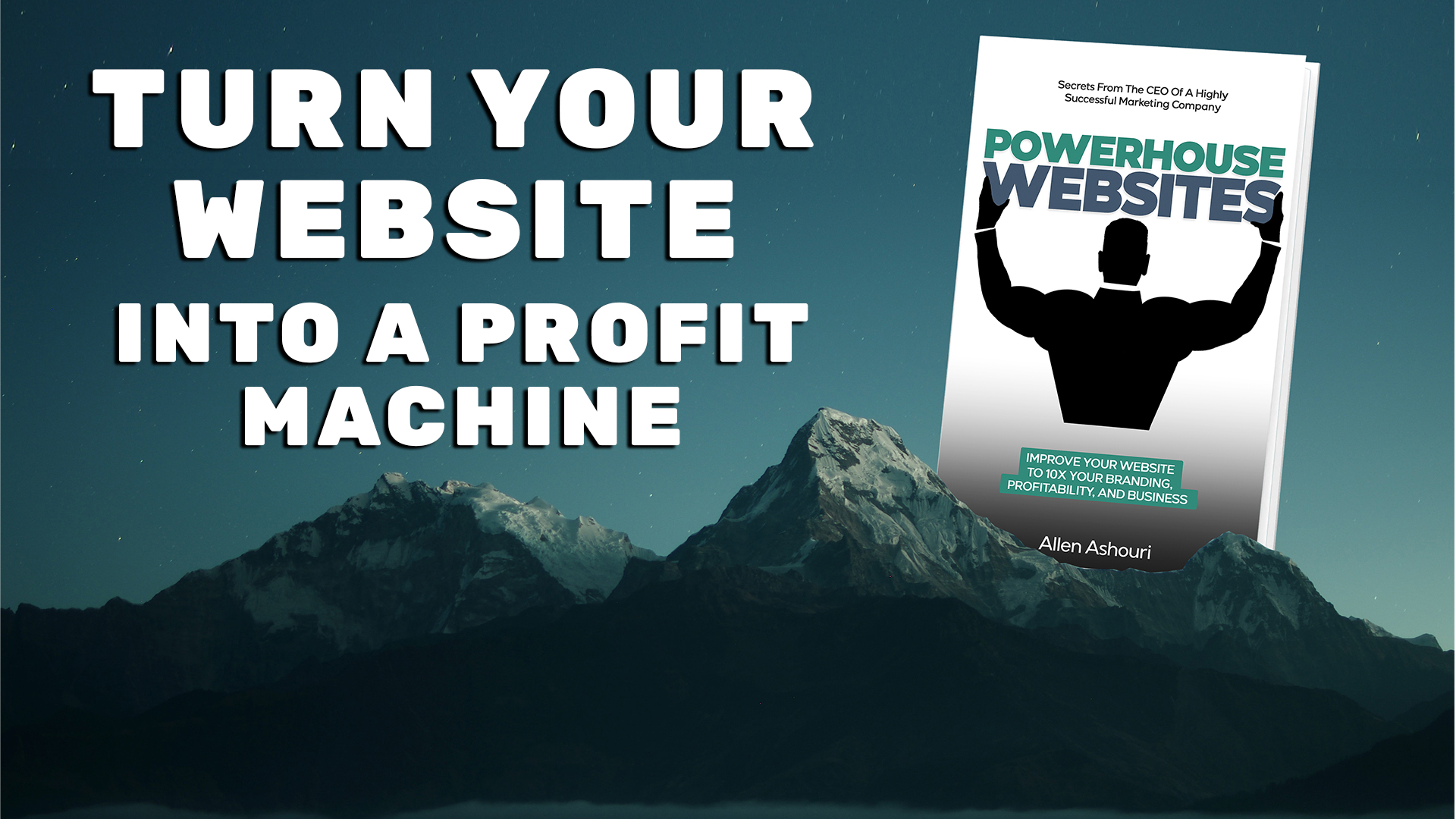 Powerhouse Websites: Turn Your Website Into A Profit Machine